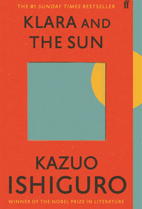 Kazuo Ishiguro: Klara and the Sun (2021)