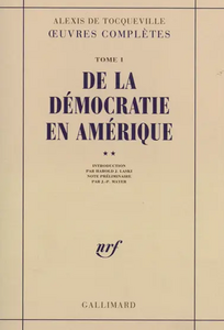 Alexis de Tocqueville: De la démocratie en Amérique (1835/1840)