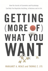 Margaret A. Neale / Thomas Z. Lys: Getting (more of) what you want (2015)